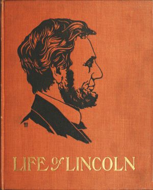 [Gutenberg 61251] • The Life of Abraham Lincoln for Young People, Told in Words of One Syllable